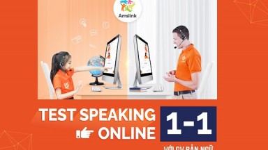 MIỄN PHÍ KIỂM TRA KỸ NĂNG SPEAKING ONLINE 1-1 VỚI GIÁO VIÊN BẢN NGỮ